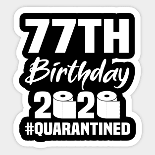 77th Birthday 2020 Quarantined Sticker